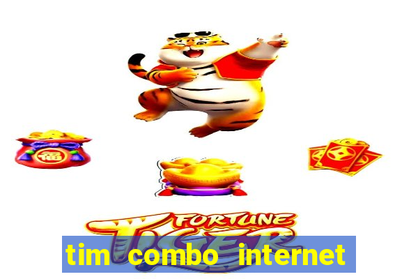 tim combo internet e celular