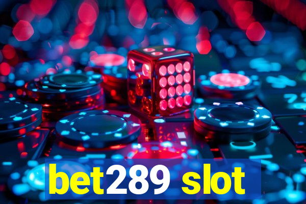 bet289 slot