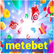 metebet