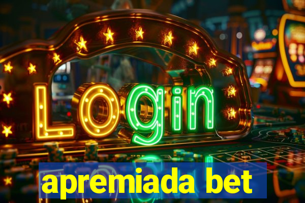 apremiada bet