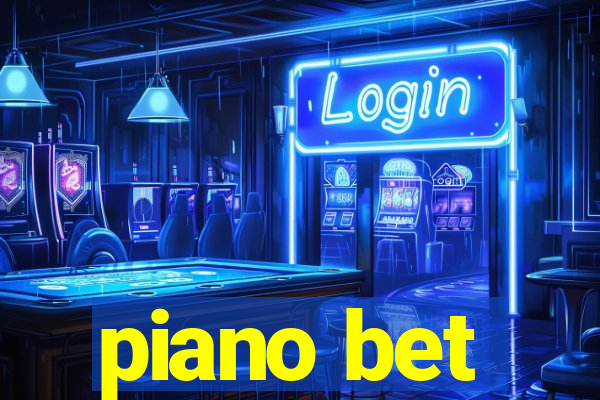 piano bet