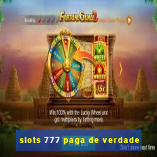 slots 777 paga de verdade