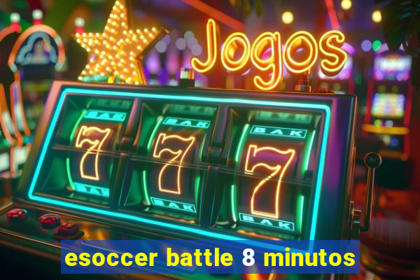 esoccer battle 8 minutos