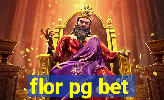 flor pg bet