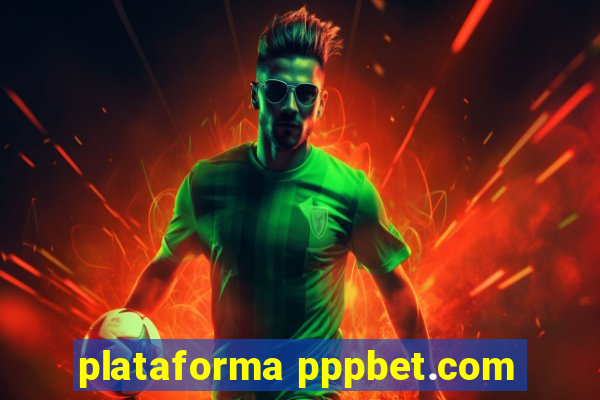 plataforma pppbet.com