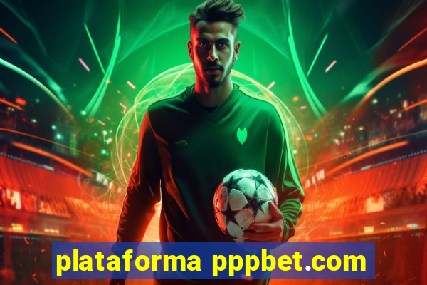 plataforma pppbet.com