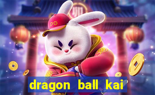 dragon ball kai legendado download