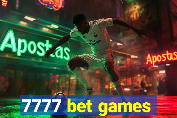 7777 bet games