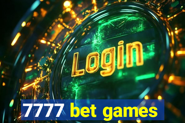 7777 bet games