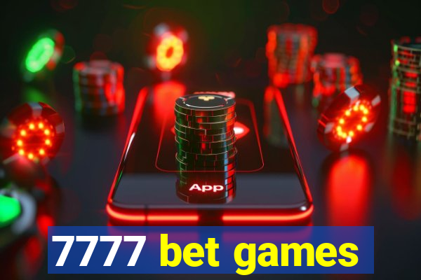 7777 bet games