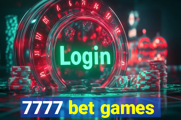 7777 bet games