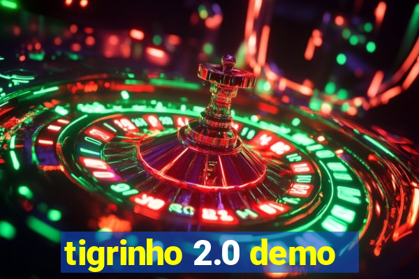 tigrinho 2.0 demo