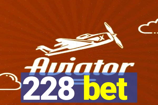 228 bet