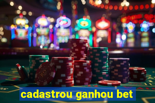 cadastrou ganhou bet