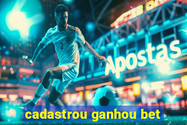 cadastrou ganhou bet