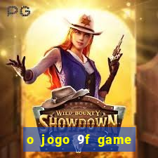 o jogo 9f game paga mesmo