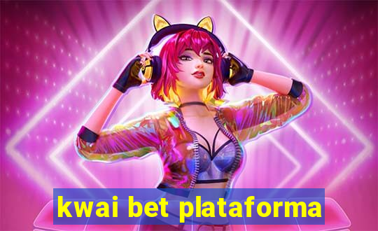 kwai bet plataforma