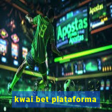 kwai bet plataforma