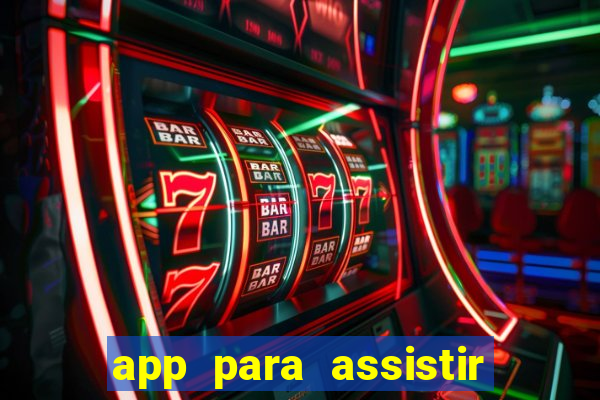 app para assistir todos os jogos de futebol