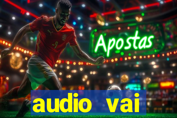 audio vai corinthians whatsapp