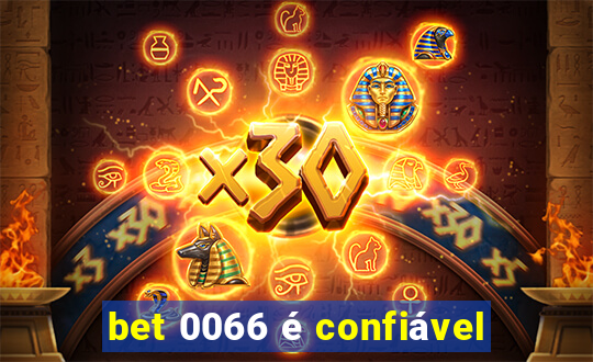 bet 0066 é confiável