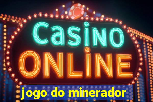 jogo do minerador