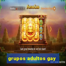 grupos adultos gay