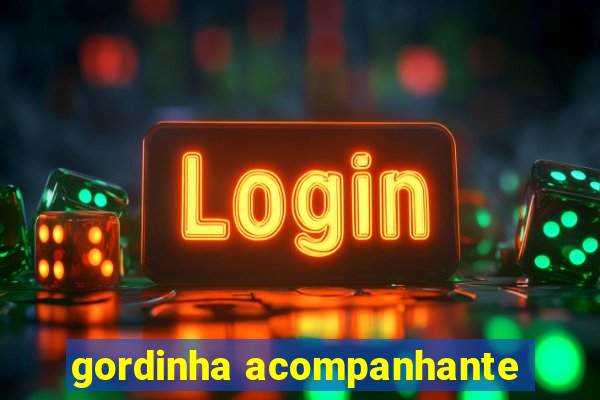 gordinha acompanhante