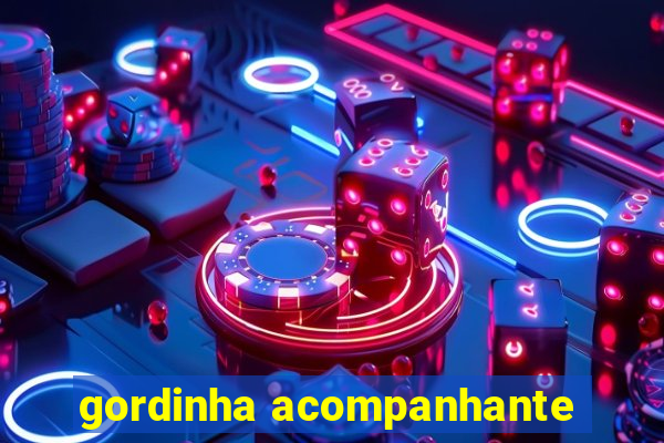 gordinha acompanhante