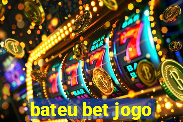 bateu bet jogo