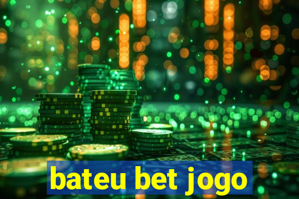 bateu bet jogo