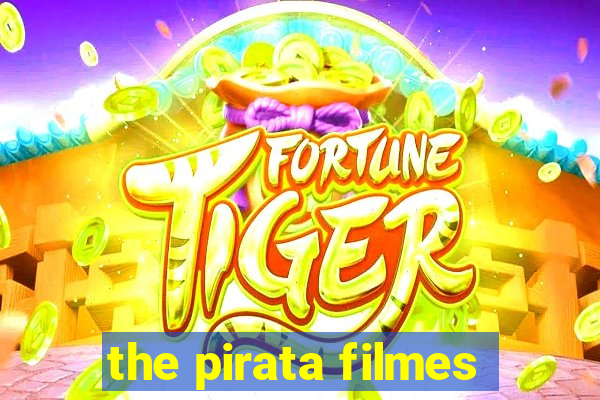 the pirata filmes