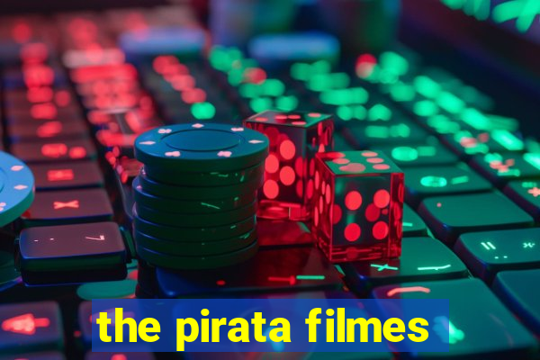 the pirata filmes