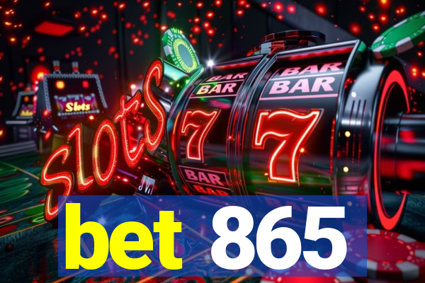 bet 865