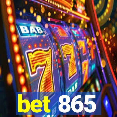 bet 865