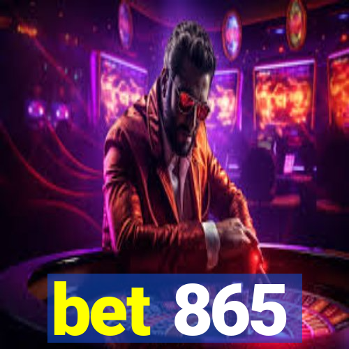 bet 865