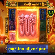 martina oliver por