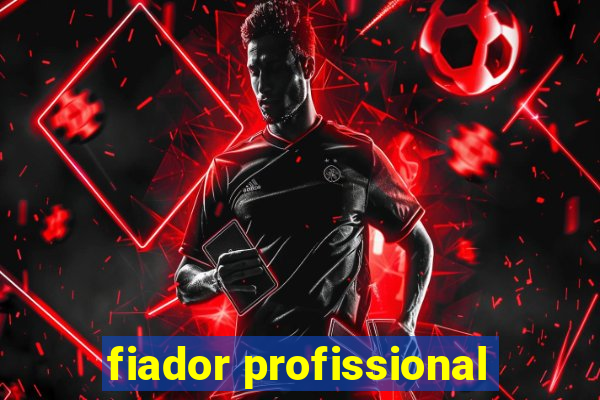 fiador profissional