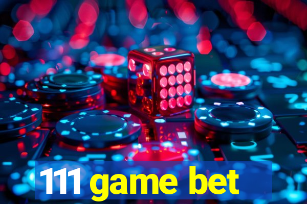 111 game bet