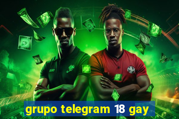 grupo telegram 18 gay