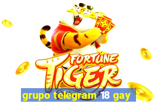 grupo telegram 18 gay