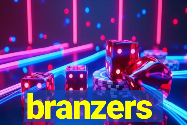 branzers