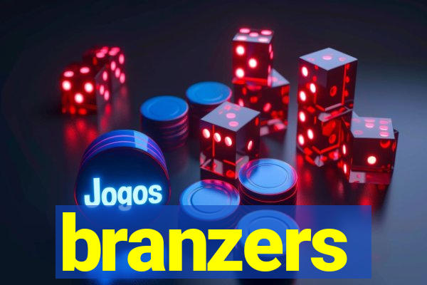 branzers