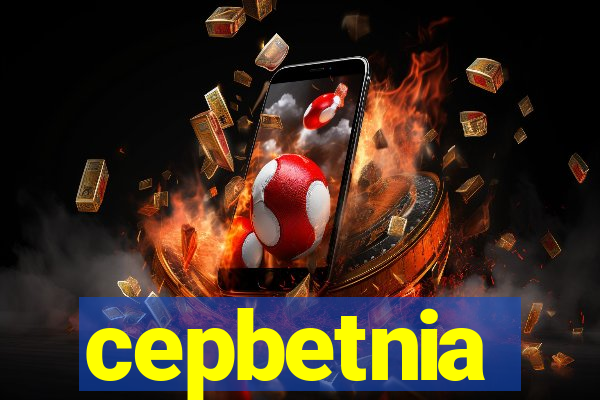 cepbetnia