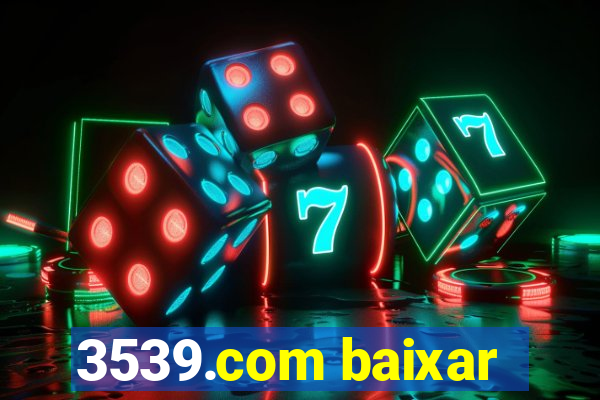 3539.com baixar