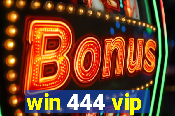 win 444 vip