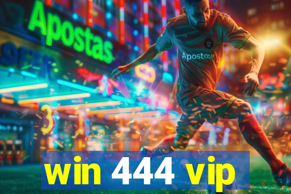 win 444 vip