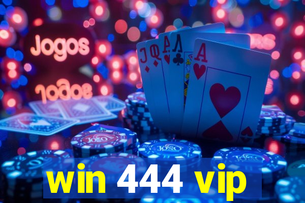 win 444 vip