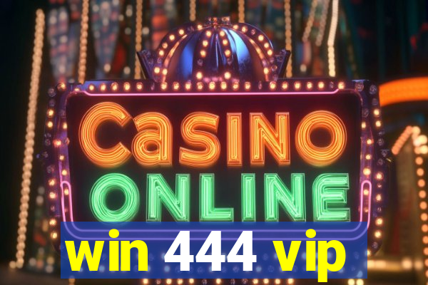 win 444 vip