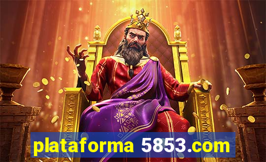 plataforma 5853.com